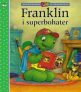 Franklin i superbohater – 10304