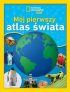 National Geographic Kids Mój pierwszy atlas świata