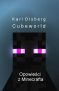 Cubeworld. Opowieści z Minecrafta – Karl Olsberg –  Arkady – Książki dla młodzieży
