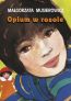 Opium w rosole w.2016 – Akapit Press – Książki dla młodzieży