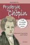 Nazywam się Fryderyk Chopin – A. Zgorzelska (47091)