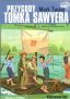 Twain Mark – Przygody Tomka Sawyera. Lektura z opracowaniem, oprawa miękka