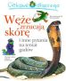 Ciekawe dlaczego – Węże zrzucają skórę – Olesiejuk – Książki dla dzieci