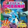 ŻYCIE W OCEANACH ROZKŁADANKI 3D – Arti – Książki dla dzieci