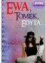 Ewa,Tomek,Edyta… (129100)